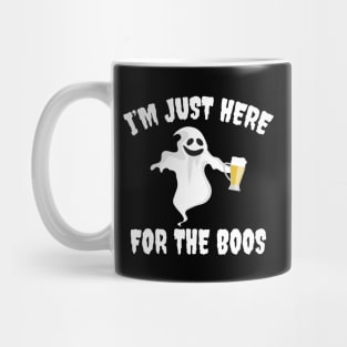 I'm Just Here For The Boos Mug